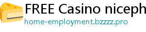 FREE Casino niceph casino