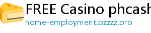 FREE Casino phcash casino